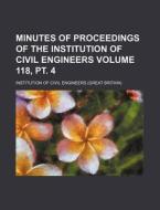 Minutes of Proceedings of the Institution of Civil Engineers Volume 118, PT. 4 di Institution Of Civil Engineers edito da Rarebooksclub.com