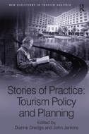 Stories of Practice: Tourism Policy and Planning edito da Taylor & Francis Ltd