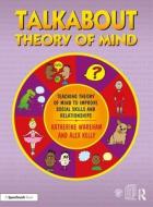 Talkabout Theory Of Mind di Katherine Wareham, Alex Kelly edito da Taylor & Francis Ltd