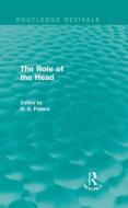 The Role of the Head di R. S. Peters edito da Taylor & Francis Ltd