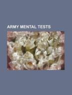 Army Mental Tests di Clarence S. Yoakum, Books Group edito da Rarebooksclub.com