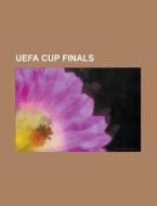 Uefa Cup Finals: 2009 Uefa Cup Final, 20 di Books Llc edito da Books LLC, Wiki Series