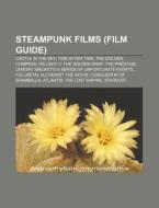 Steampunk films (Film Guide) di Source Wikipedia edito da Books LLC, Reference Series