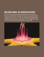 Museums In Berkshire: Museum Of English di Books Llc edito da Books LLC, Wiki Series