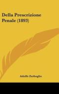 Della Prescrizione Penale (1893) di Adolfo Zerboglio edito da Kessinger Publishing