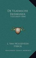 de Vlaemsche Rederyker: Tydschrift (1844) di L. Van Hoogeveen-Sterck edito da Kessinger Publishing