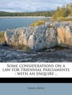 Some Considerations On A Law For Trienni di Daniel Defoe edito da Nabu Press