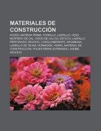 Materiales de construcción di Fuente Wikipedia edito da Books LLC, Reference Series