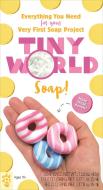 Tiny World: Soap! di Leeana O'Cain edito da ODD DOT