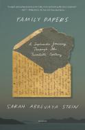 Family Papers: A Sephardic Journey Through the Twentieth Century di Sarah Abrevaya Stein edito da PICADOR