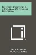 Effective Practices in a Program of General Education edito da Literary Licensing, LLC