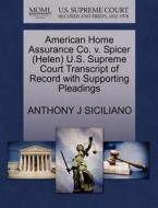 American Home Assurance Co. V. Spicer (helen) U.s. Supreme Court Transcript Of Record With Supporting Pleadings di Anthony J Siciliano edito da Gale, U.s. Supreme Court Records