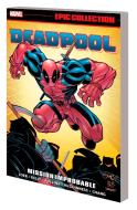 Deadpool Epic Collection: Mission Improbable di Larry Hama, Jeph Loeb, Joe Kelly edito da MARVEL COMICS GROUP