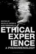 Ethical Experience di Nicolle Zapien, Susi (Loyola University Ferrarello edito da Bloomsbury Publishing PLC