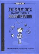 The Expert CNA's Illustrated Guide to Documentation di Rhoda Meador, Marting Schumacher, Karl Pillemer edito da DELMAR