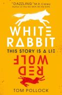 White Rabbit, Red Wolf di Tom Pollock edito da Walker Books Ltd.