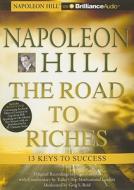 The Road to Riches: 13 Keys to Success [With DVD] di Napoleon Hill edito da Napoleon Hill Foundation