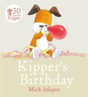 Kipper: Kipper's Birthday di Mick Inkpen edito da Hachette Children's Group