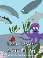 Lenny Lobster Saves the Day di Sandra D. Aldrich edito da America Star Books