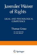 Juveniles' Waiver of Rights di Thomas Grisso edito da Springer US