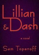 Lillian & Dash di Sam Toperoff edito da Blackstone Audiobooks