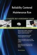 Reliability Centered Maintenance Rcm Complete Self-Assessment Guide di Gerardus Blokdyk edito da 5STARCooks