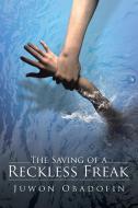 The Saving of a Reckless Freak di Juwon Obadofin edito da iUniverse