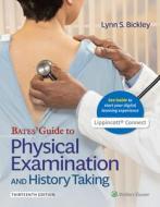 Bates' Guide to Physical Examination and History Taking, di Lynn Bickley edito da LIPPINCOTT WILLIAMS & WILKINS