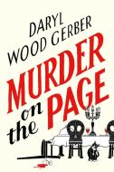 Murder on the Page di Daryl Wood Gerber edito da Kensington Publishing Corporation