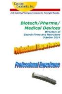 Biotech/Pharma/Medical Devices Directory of Search Firms and Recruiters: Job Hunting? Get Your Resume in the Right Hands di Jane Lockshin edito da Createspace