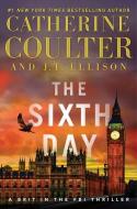 The Sixth Day di Catherine Coulter, J.T. Ellison edito da Gallery Books