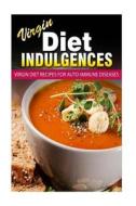 Virgin Diet Recipes for Auto-Immune Diseases di Julia Ericsson edito da Createspace