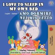 I Love to Sleep in My Own Bed Amo dormire nel mio letto di Shelley Admont, Kidkiddos Books edito da KidKiddos Books Ltd.