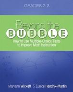 Beyond the Bubble (Grades 2-3) di Maryann Wickett edito da Stenhouse Publishers