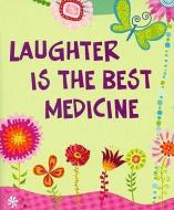 Laughter Is the Best Medicine di Evelyn Beilenson, Lois Kaufman edito da PETER PAUPER