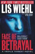 Face of Betrayal di Lis Wiehl edito da Westbow Press