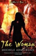 The Woman: Settler's Mine 3 di Mechele Armstrong edito da Loose Id, LLC
