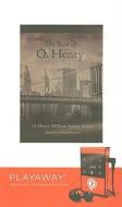 The Best of O'Henry [With Headphones] di Henry O, William Sydney Porter edito da Findaway World