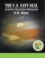 U.S. Navy Seal Sniper Training Program di U. S. Navy edito da WWW.BNPUBLISHING.COM