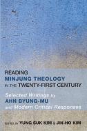 Reading Minjung Theology in the Twenty-First Century edito da Pickwick Publications