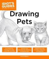 Drawing Pets di David Williams edito da ALPHA BOOKS