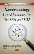 Nanotechnology Considerations for the EPA & FDA edito da Nova Science Publishers Inc