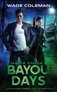 SHADOW DRAGON 2: BAYOU DAYS di FIONA JAYDE edito da LIGHTNING SOURCE UK LTD