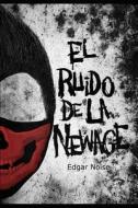 EL RUIDO DE LA NEWAGE di EDGAR NOISE edito da LIGHTNING SOURCE UK LTD