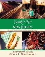 Signature Tastes Of New Jersey di Steven W Siler, Nicole L Manganaro edito da Signature Tastes