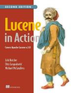 Lucene in Action di Erik Hatcher, Otis Gospodnetic, Mike McCandless edito da Manning Publications