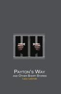 Payton's Way and Other Short Stories di Lacy LaLonde edito da Rainstorm Press