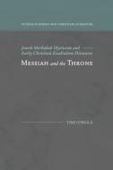 Messiah And The Throne: Jewish Merkabah di TIMO ESKOLA edito da Lightning Source Uk Ltd