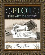 Plot: The Art of Story di Amy Jones edito da WOODEN BOOKS