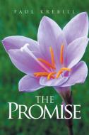 The Promise di Paul Krebill edito da Xlibris US